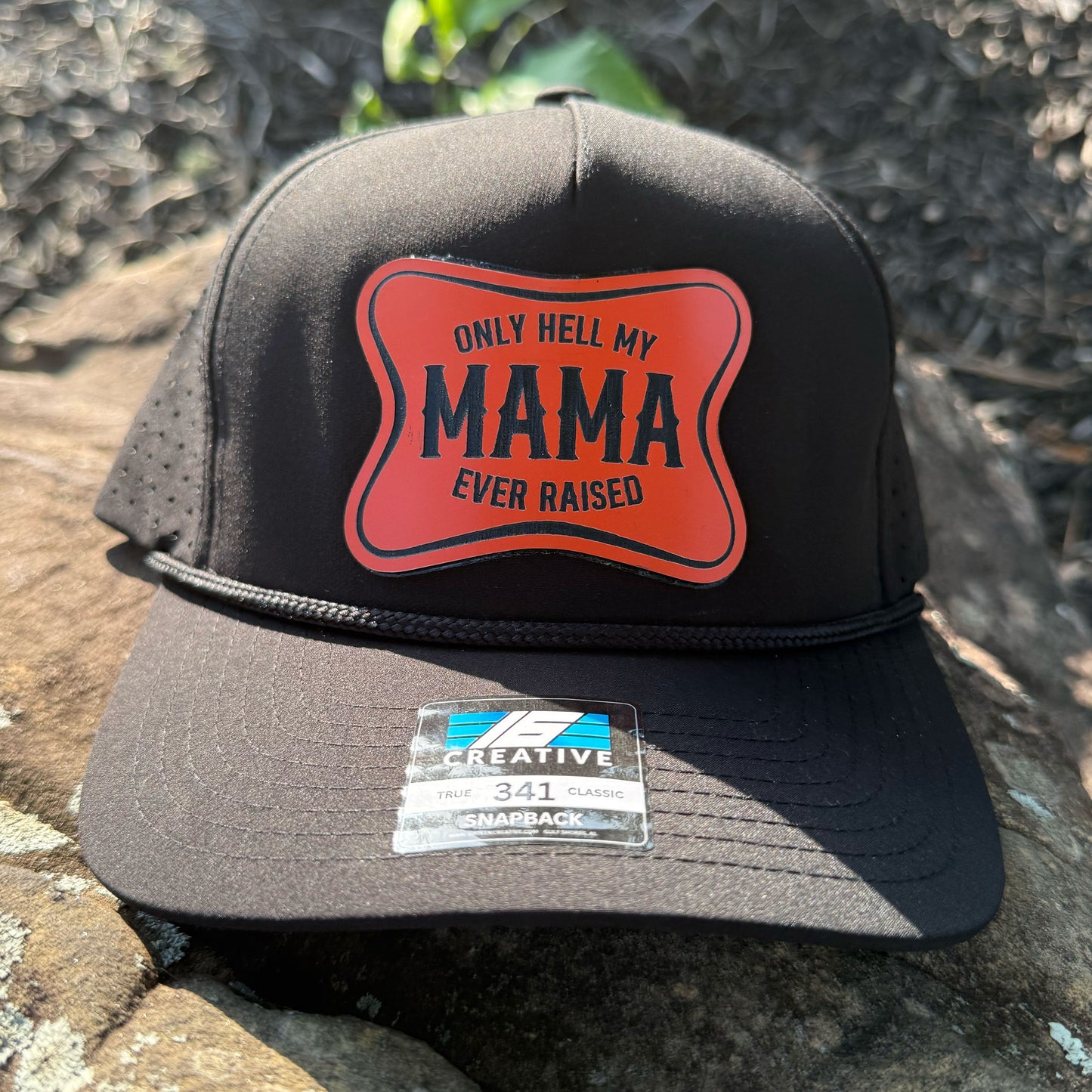 The Only Hell My Mama Ever Raised Patch Hat