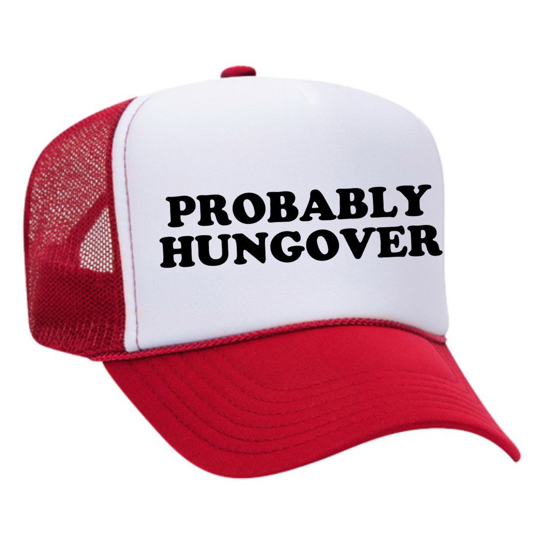 Probably Hungover Trucker Hat