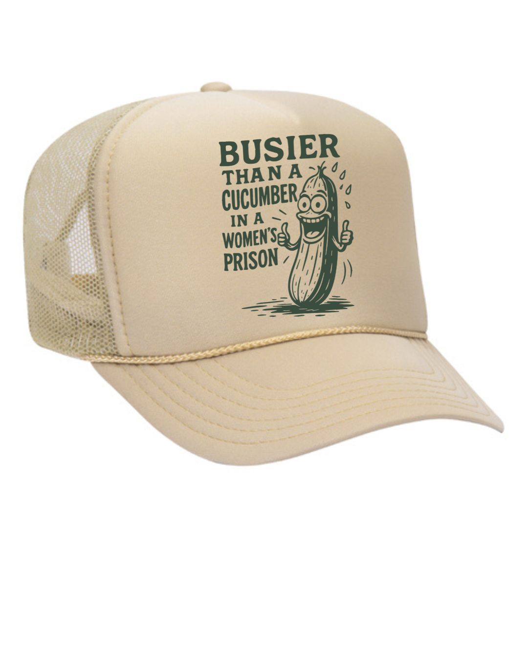 Busier Than A Cucumber In A Women's Prison Trucker Hat