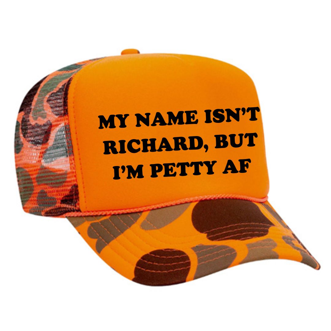 My Name Isn't Richard But I Am Petty Trucker Hat