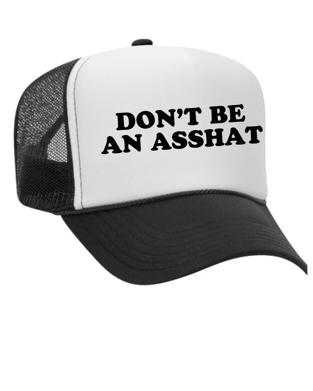 Don't Be An Asshat Trucker Hat