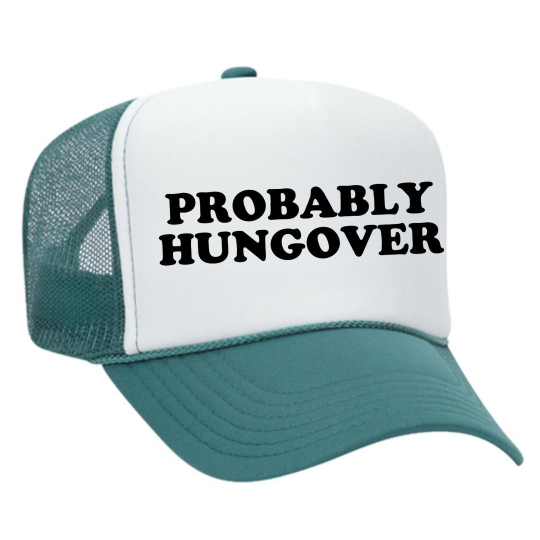 Probably Hungover Trucker Hat