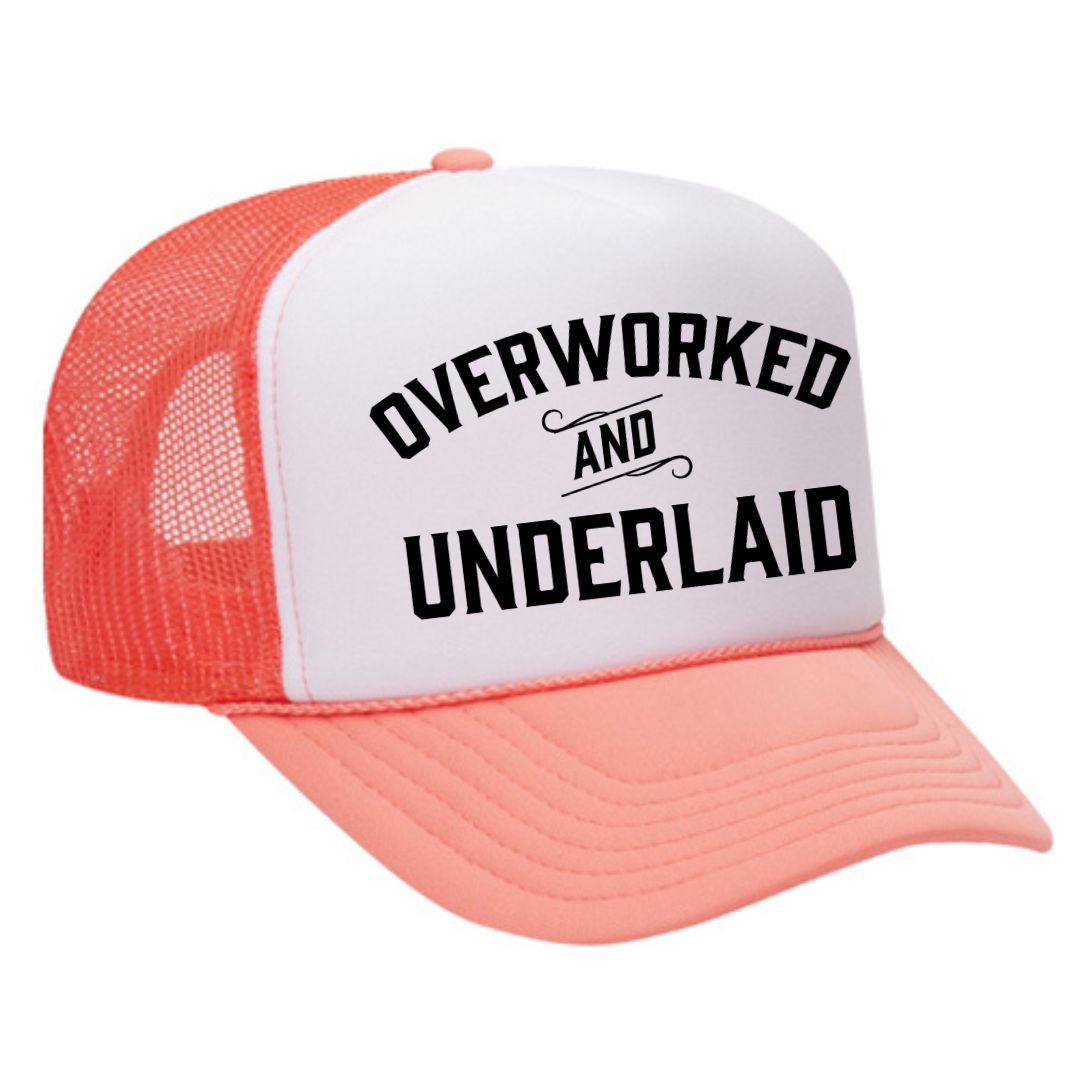 Overworked and Underlaid Trucker Hat