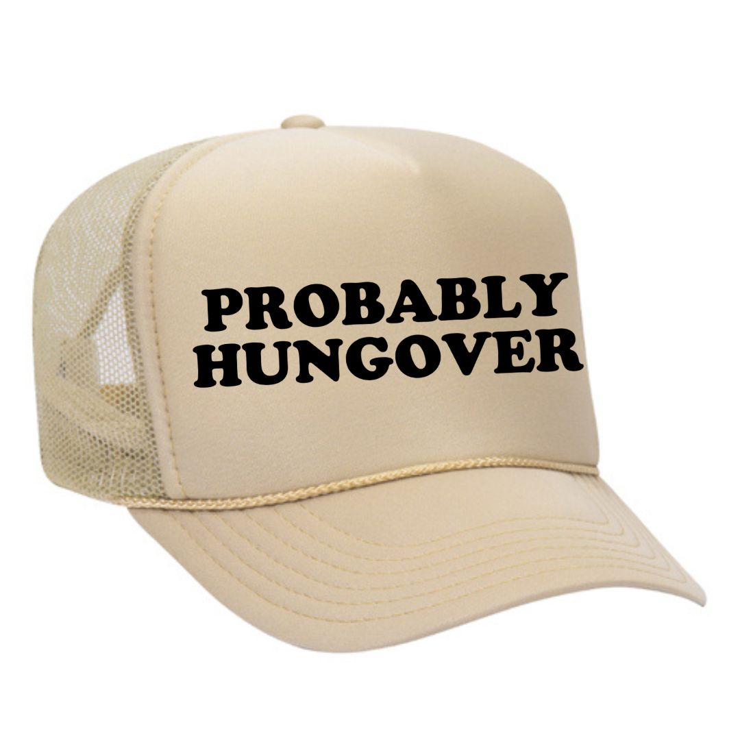 Probably Hungover Trucker Hat