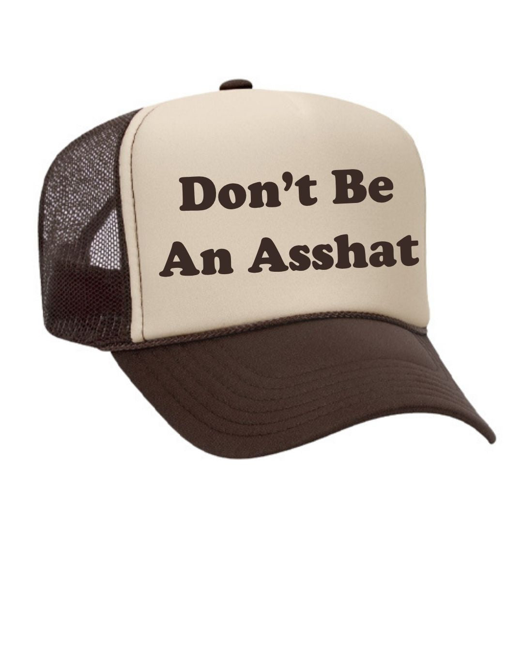 Don't Be An Asshat Trucker Hat