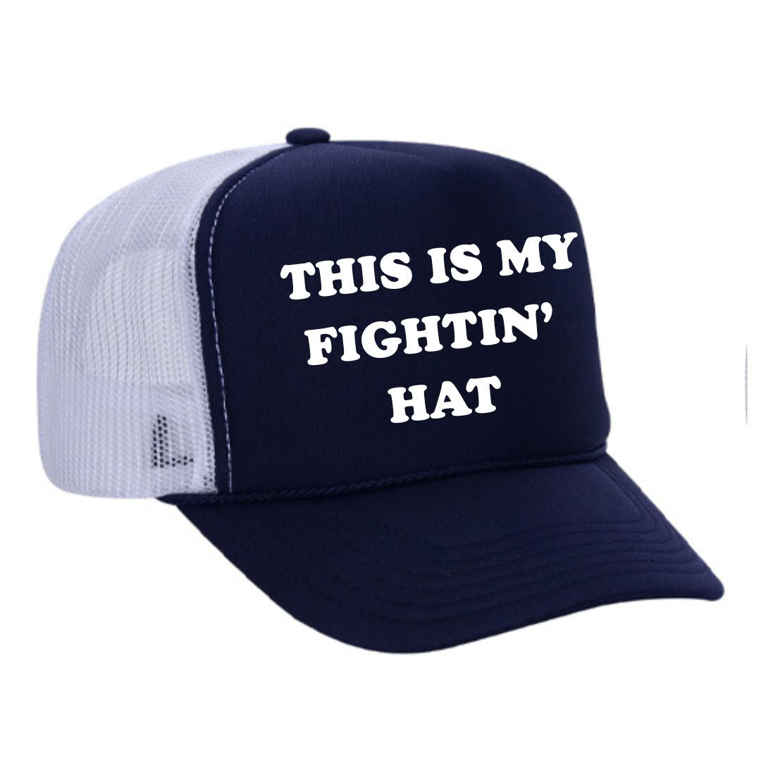 This Is My Fightin' Hat Trucker Hat