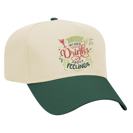 I Have Mixed Drinks About Feelings Embroidered Hat
