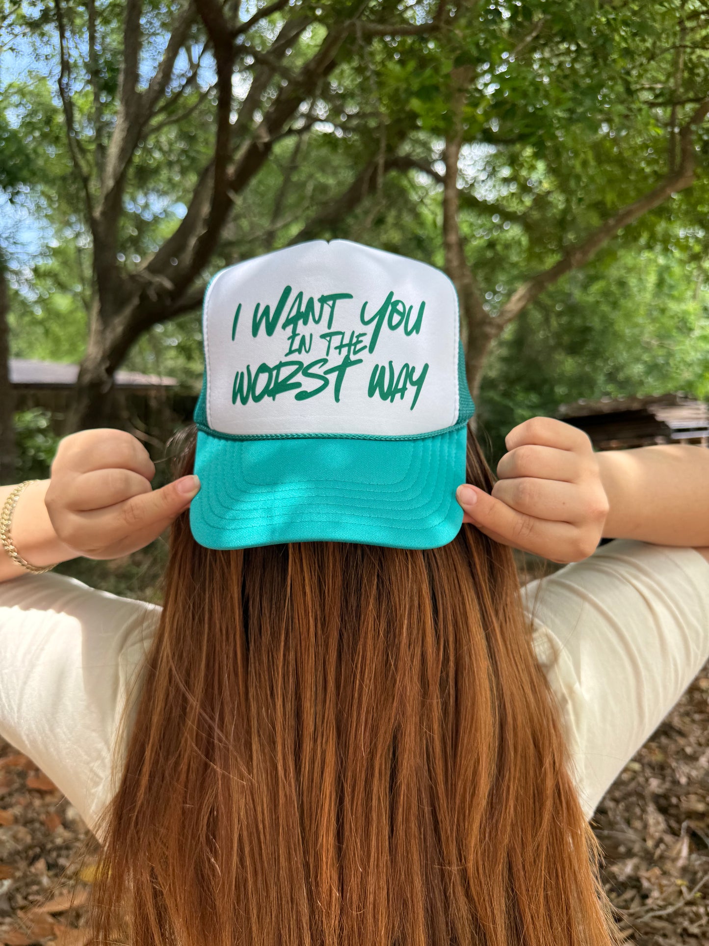 I Want You In The Worst Way Trucker Hat