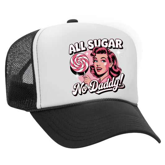 All Sugar No Daddy Trucker Hat