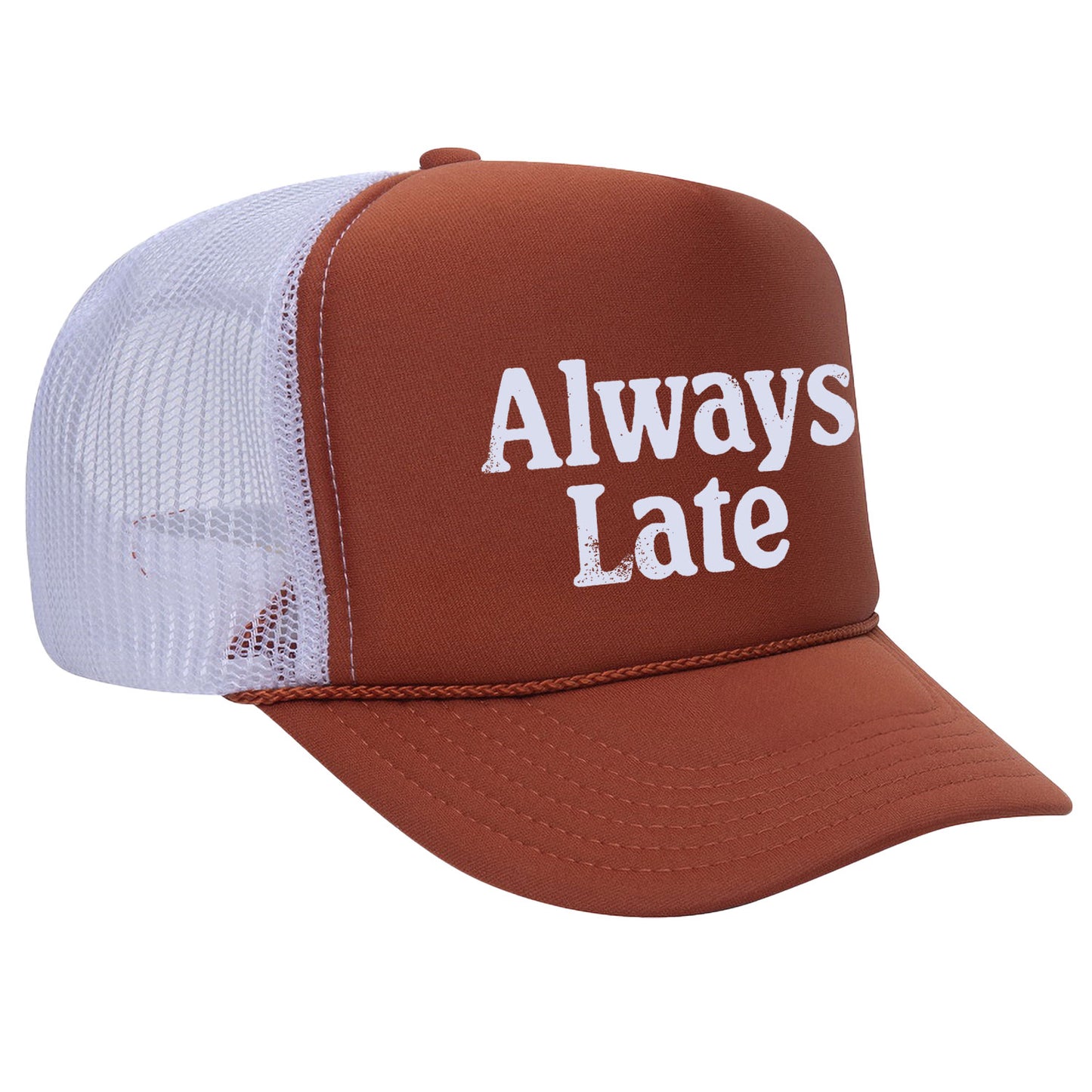 Always Late Trucker Hat