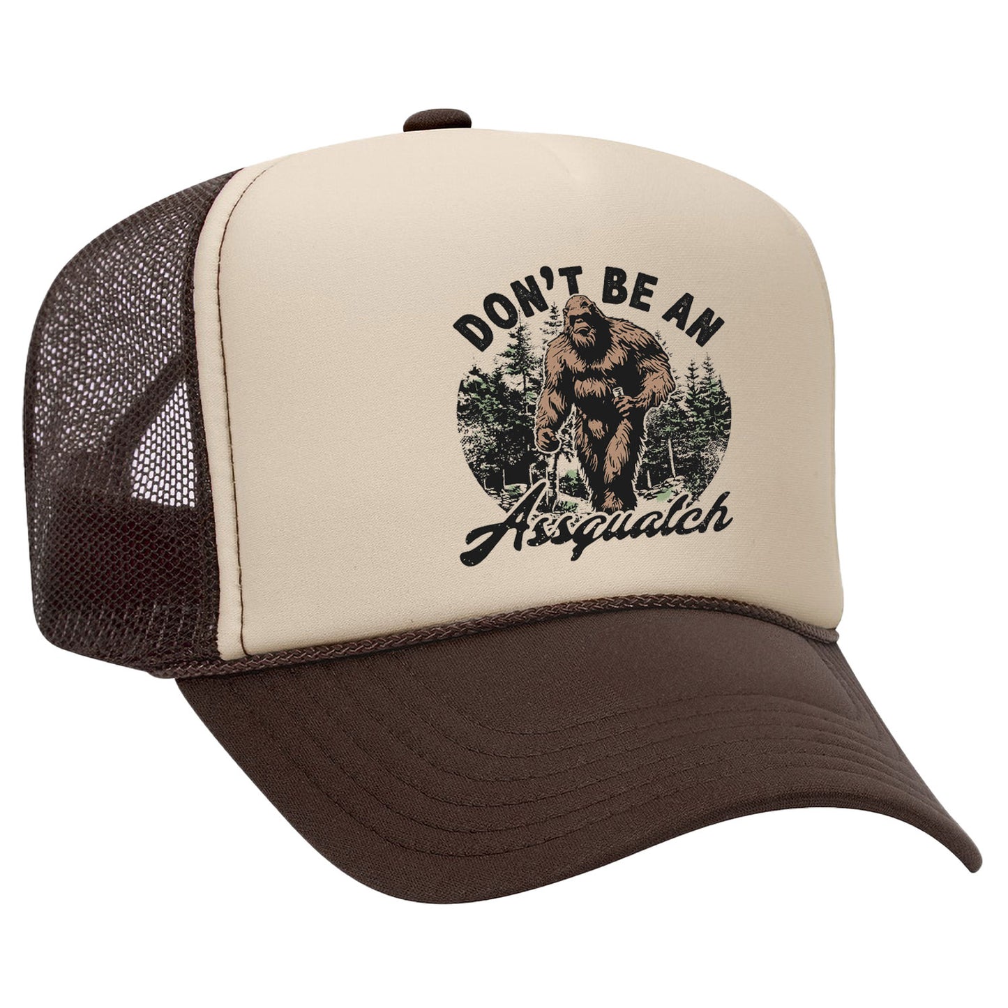 Don't Be An Assquatch Trucker Hat