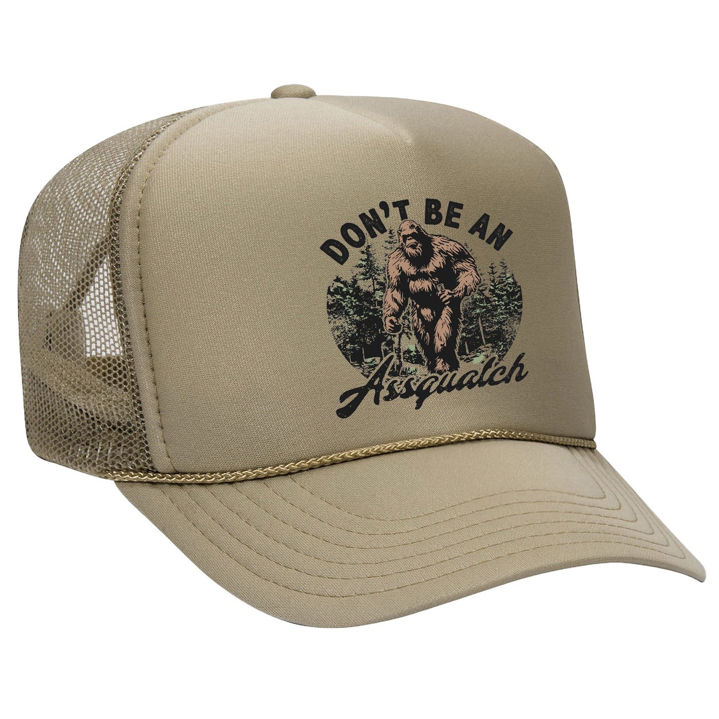 Don't Be An Assquatch Trucker Hat