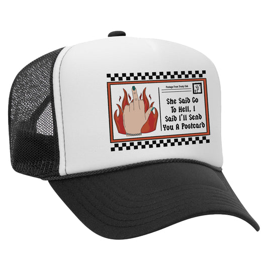 She Said Go To Hell Trucker Hat