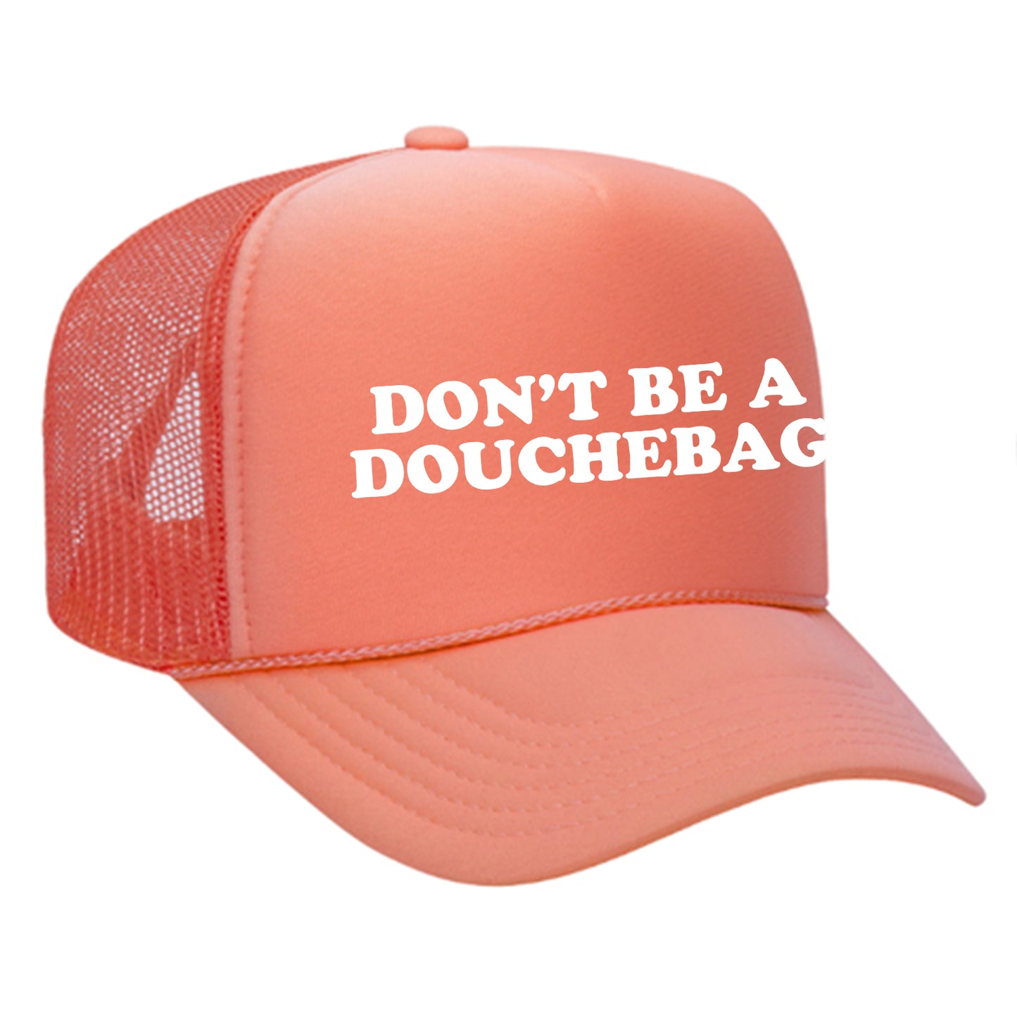 Don't Be A Douchebag Trucker Hat