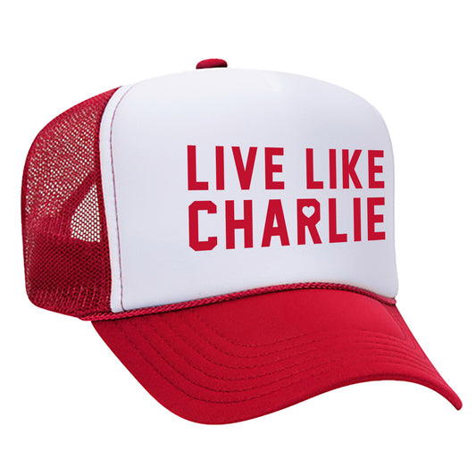 Live Like Charlie Trucker Hat