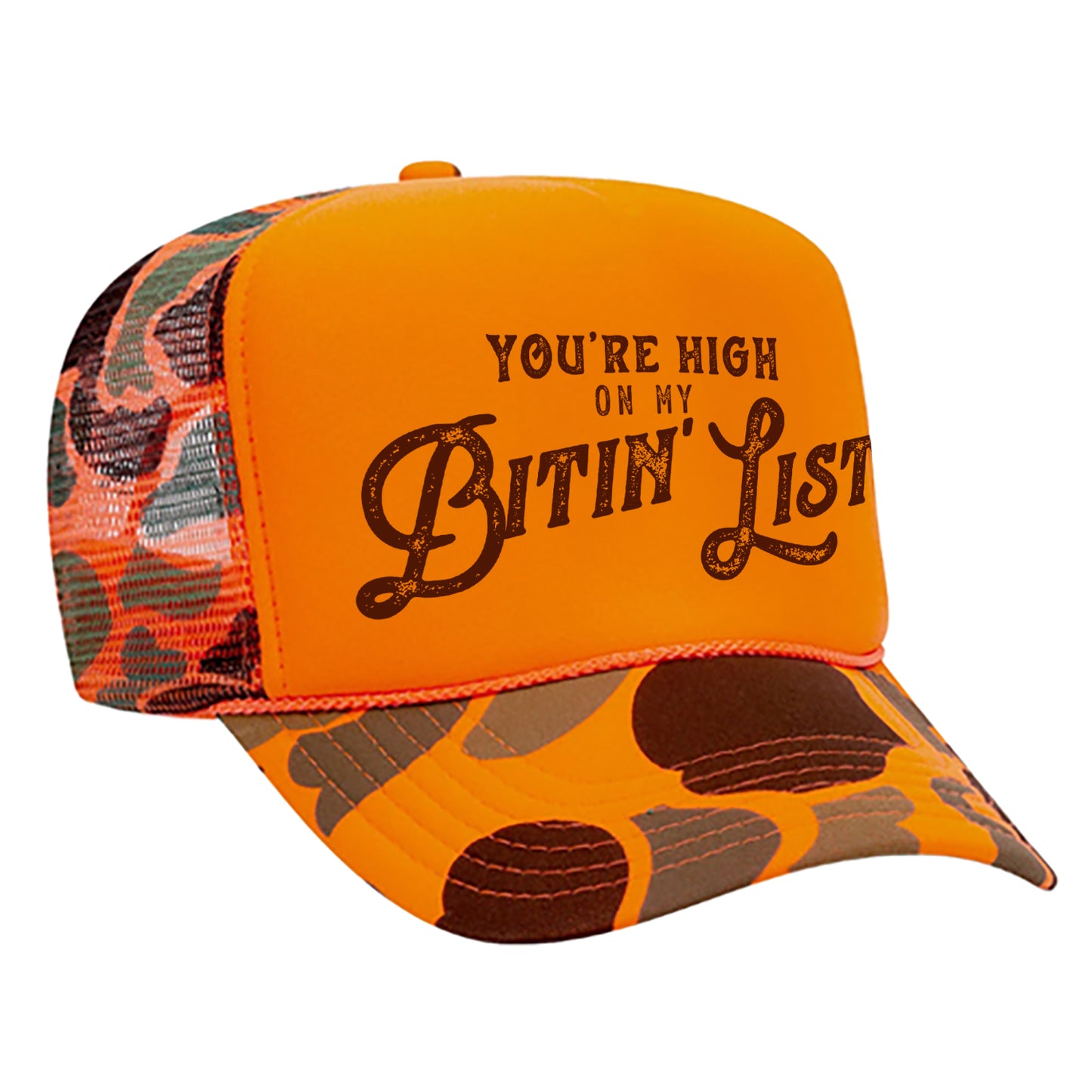 You're High On My Bitin' List Trucker Hat