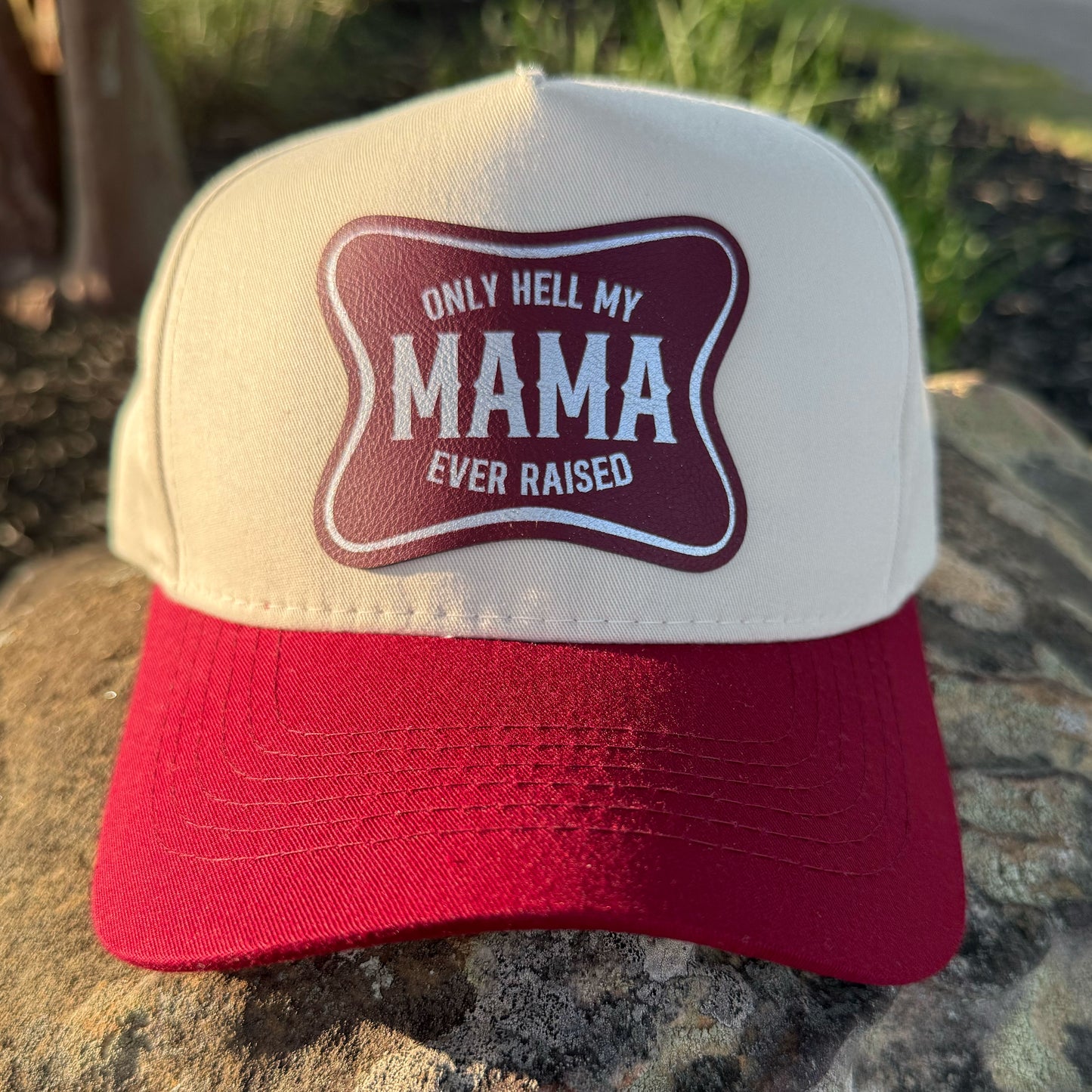 The Only Hell My Mama Ever Raised Patch Hat