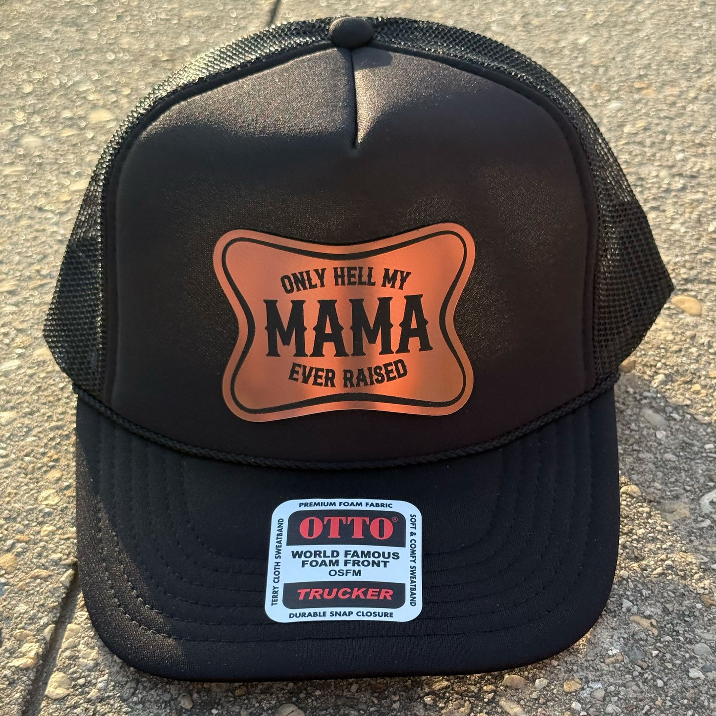 The Only Hell My Mama Ever Raised Patch Hat
