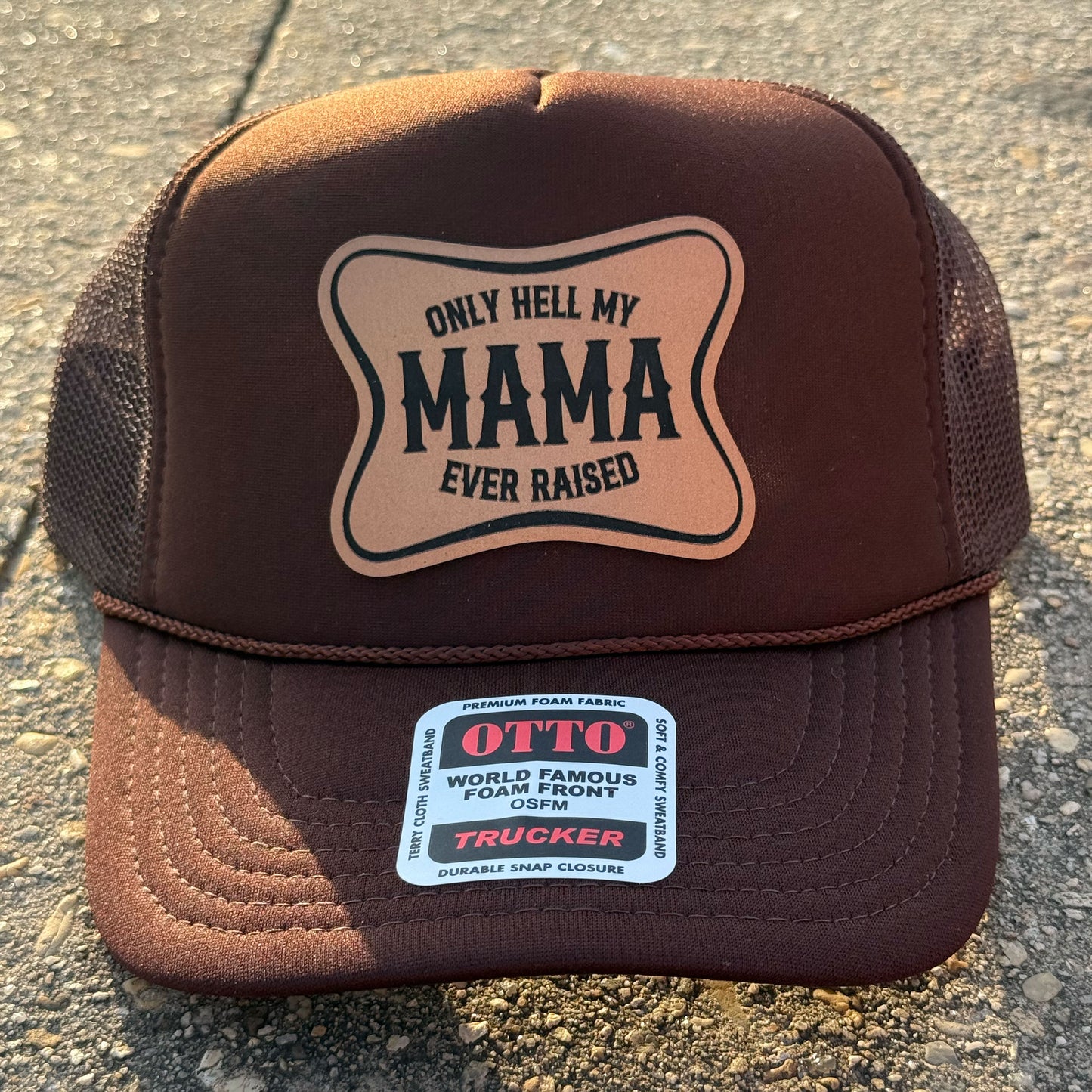 The Only Hell My Mama Ever Raised Patch Hat