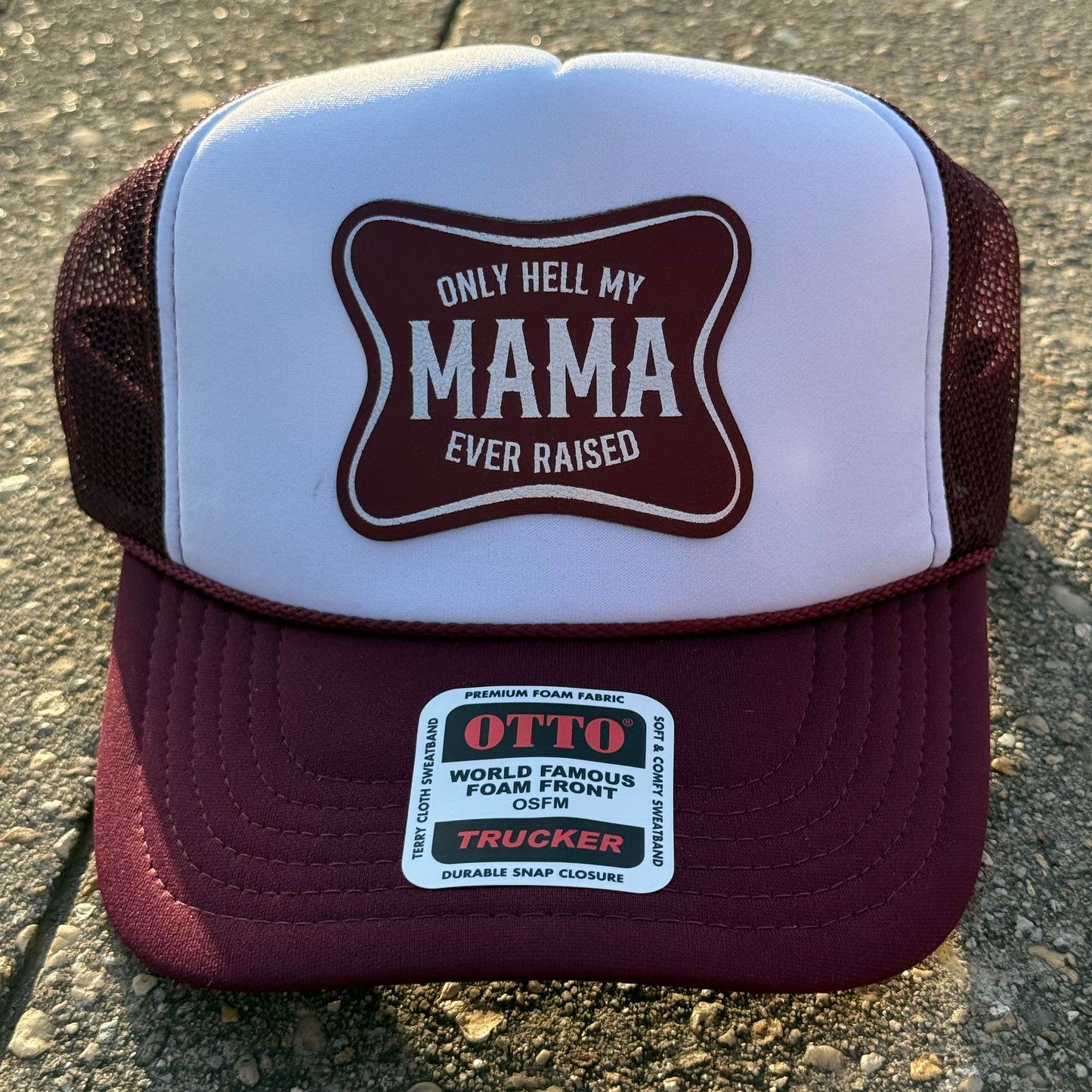 The Only Hell My Mama Ever Raised Patch Hat