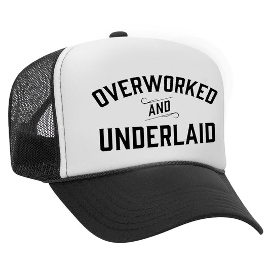 Overworked and Underlaid Trucker Hat