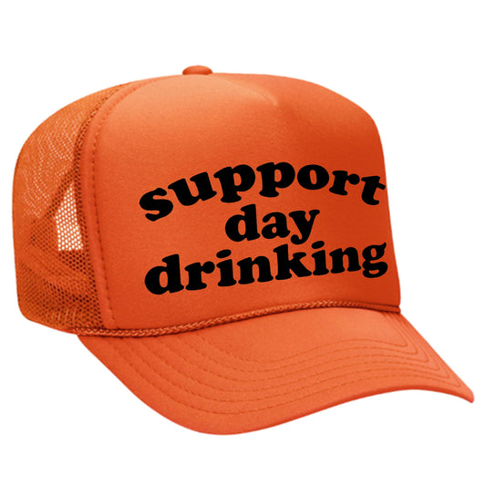 Support Day Drinking Trucker Hat