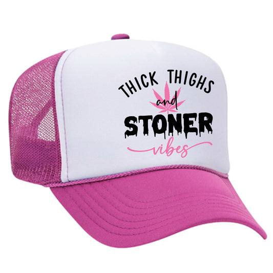 Thick Thighs and Stoner Vibes Trucker Hat