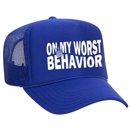On My Worst Behavior Trucker Hat