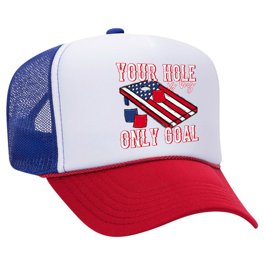 Your Hole Is My Only Goal Flag Trucker Hat