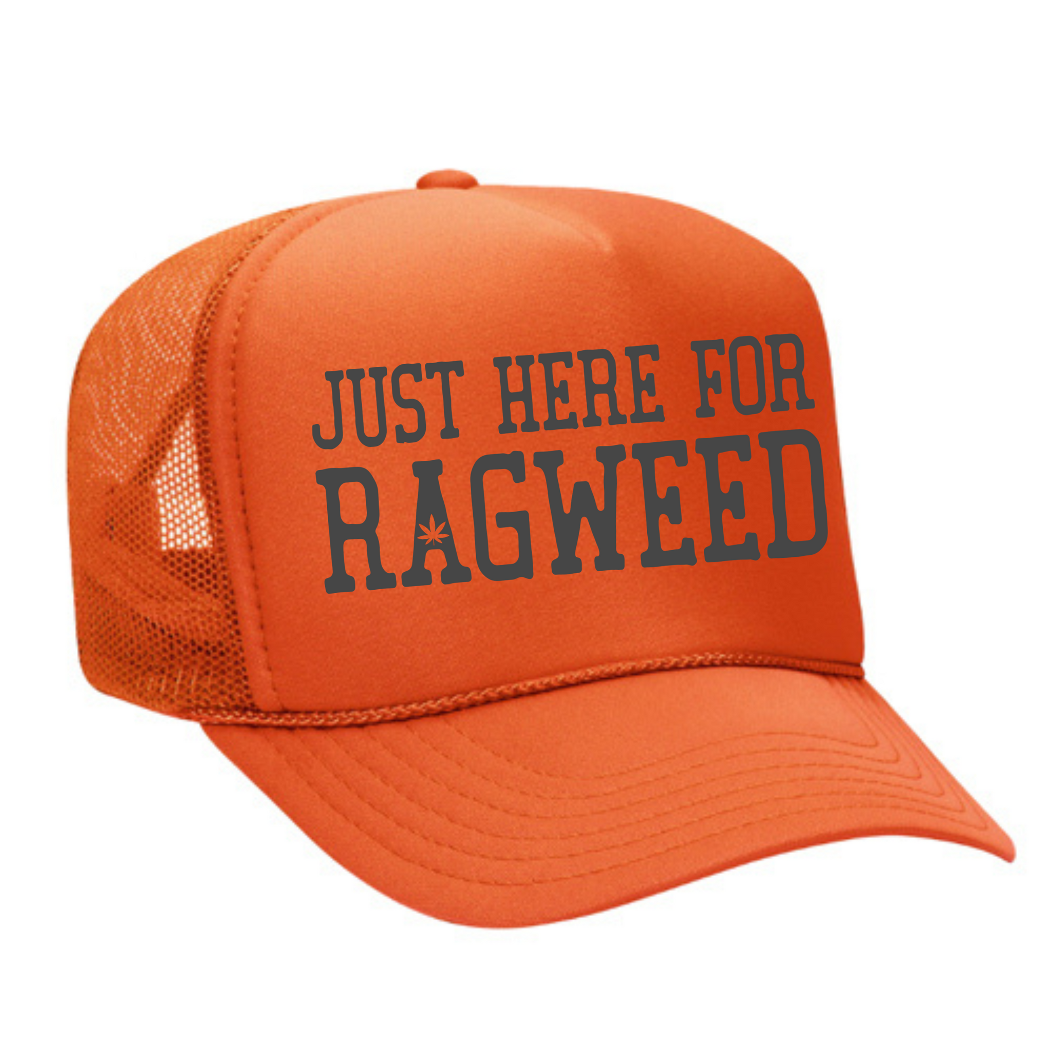 Just Here For Ragweed Trucker Hat