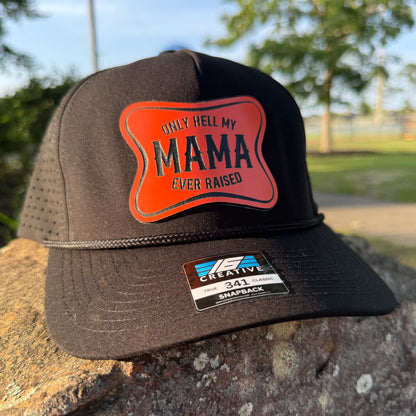 The Only Hell My Mama Ever Raised Patch Hat