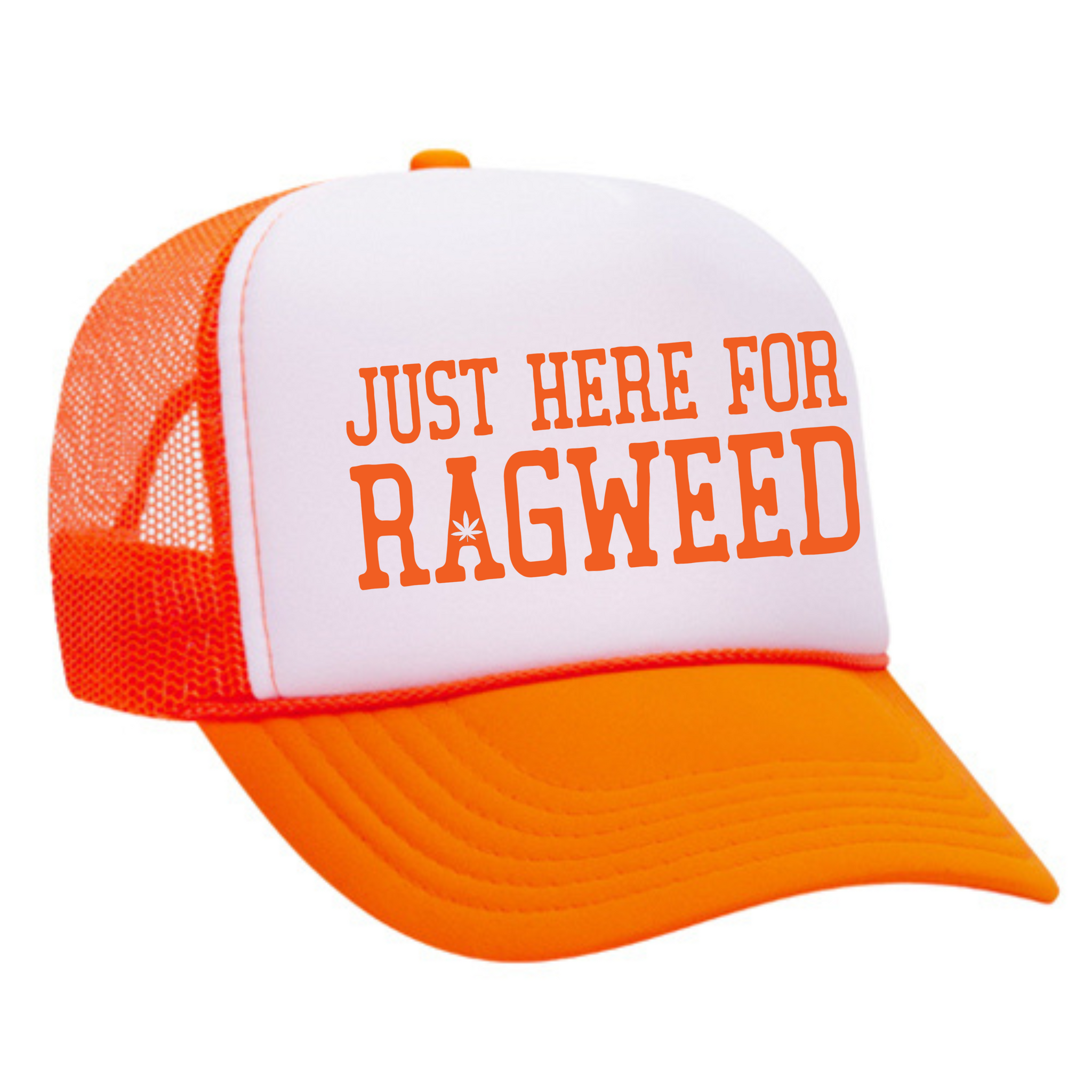Just Here For Ragweed Trucker Hat