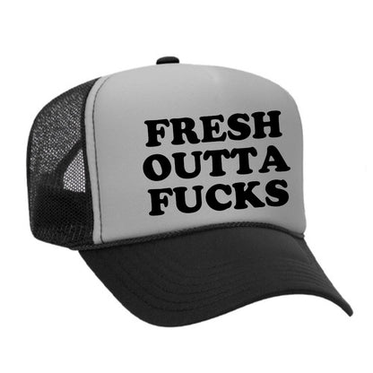 Fresh Outta Fucks Trucker Hat
