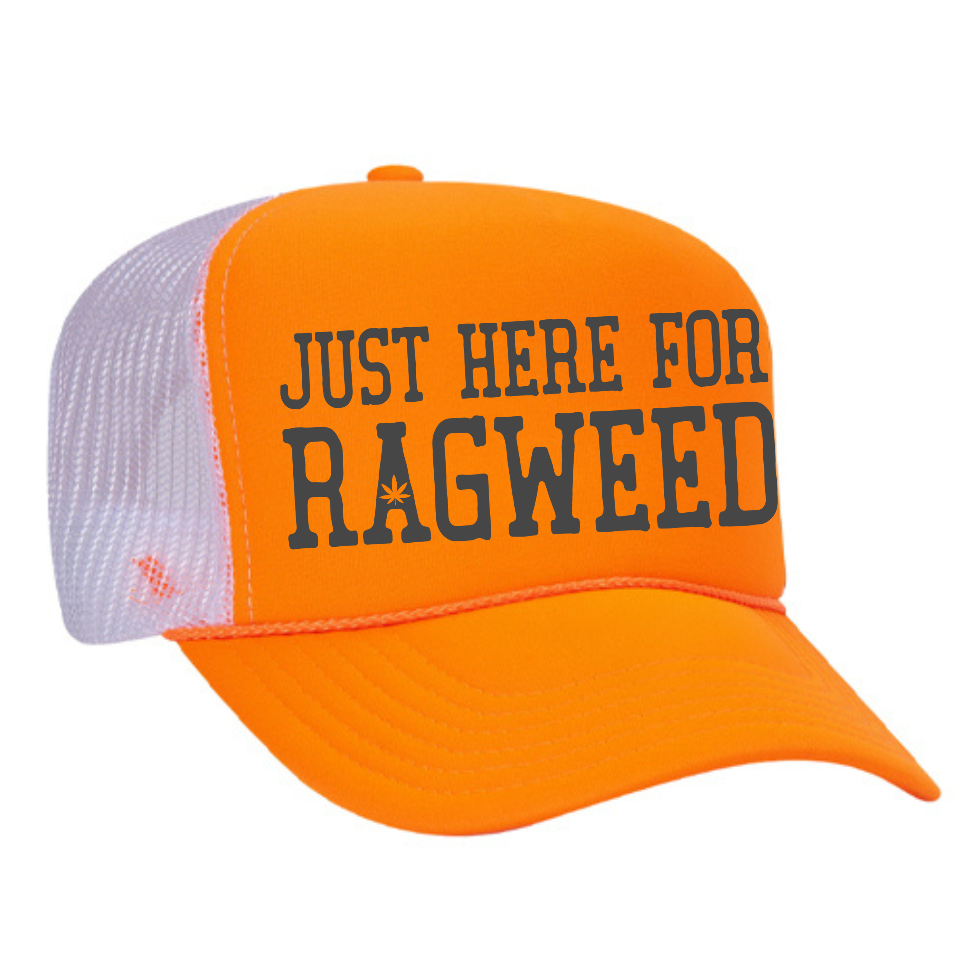 Just Here For Ragweed Trucker Hat