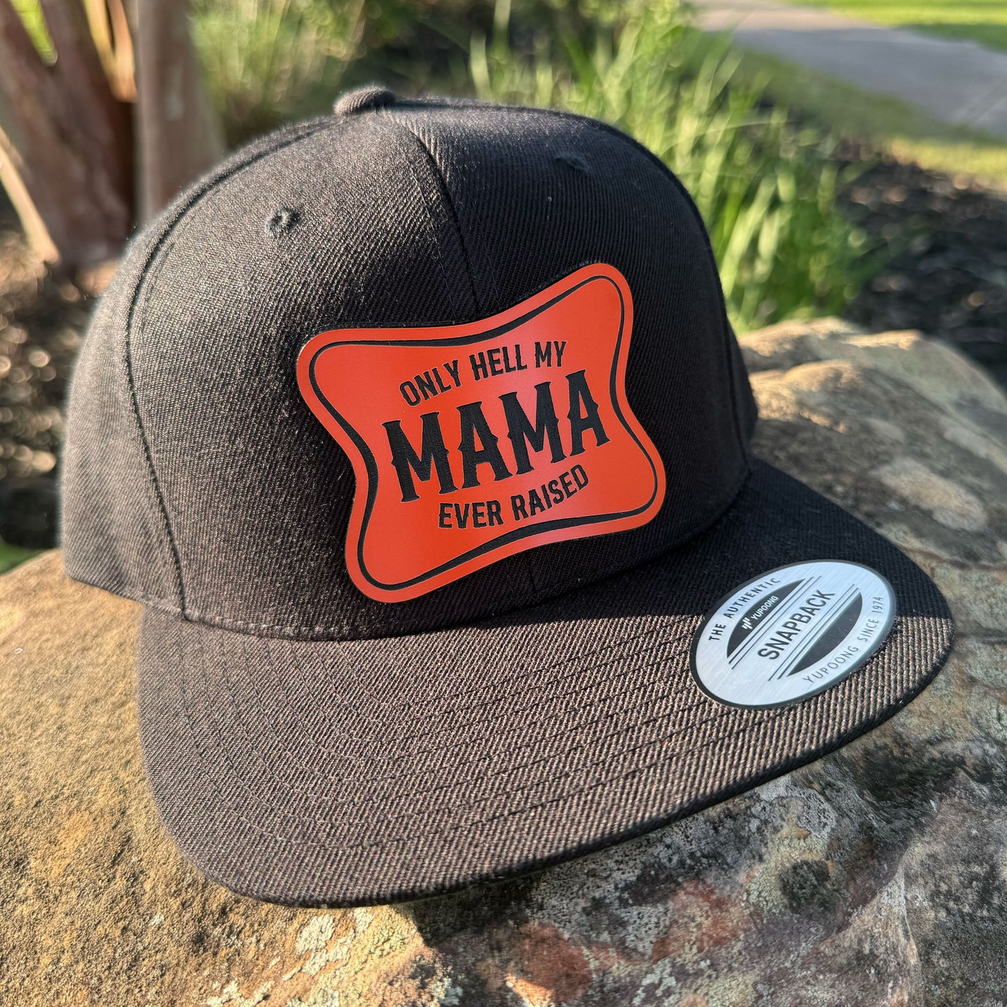 The Only Hell My Mama Ever Raised Patch Hat