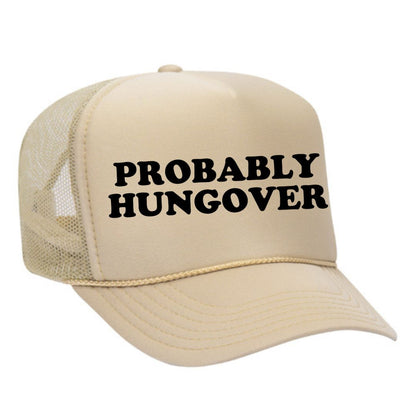 Probably Hungover Trucker Hat