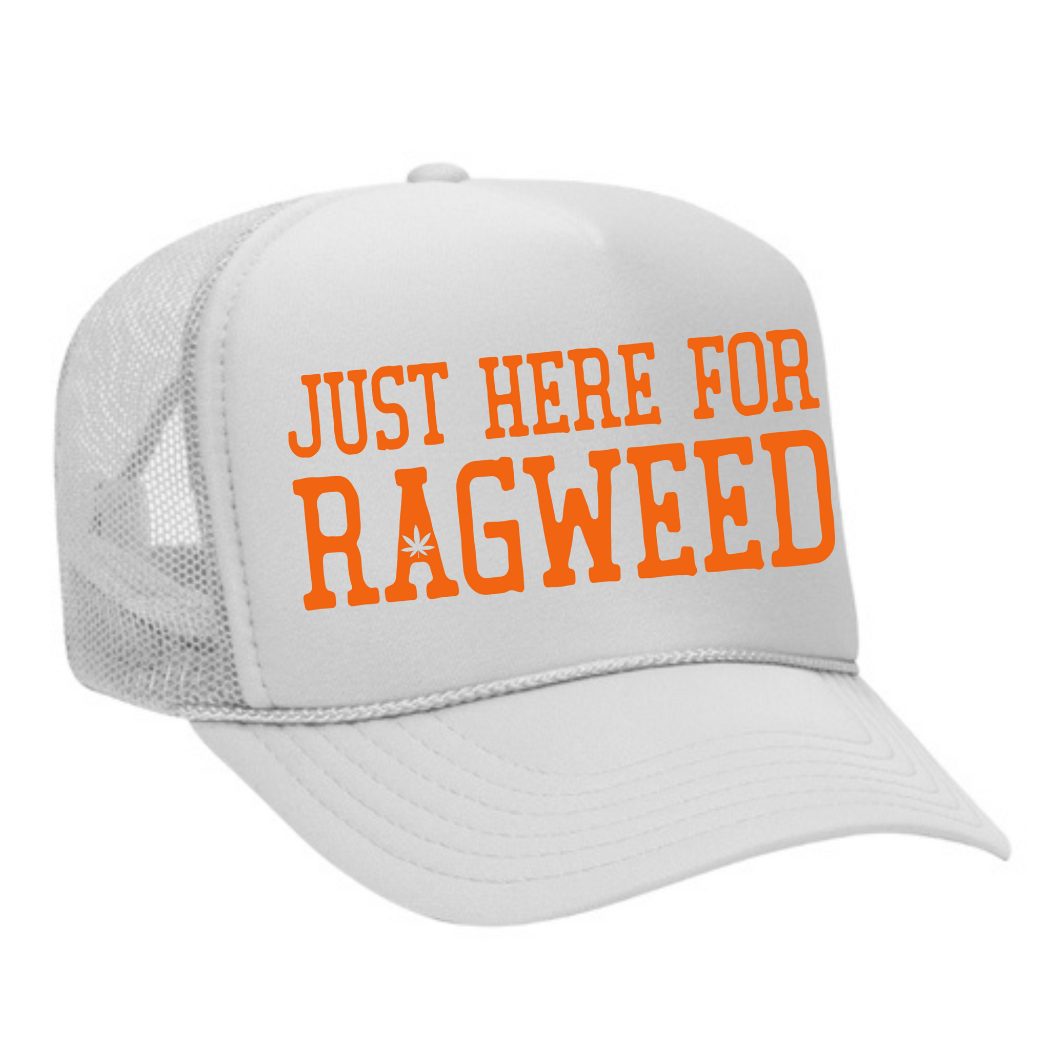 Just Here For Ragweed Trucker Hat