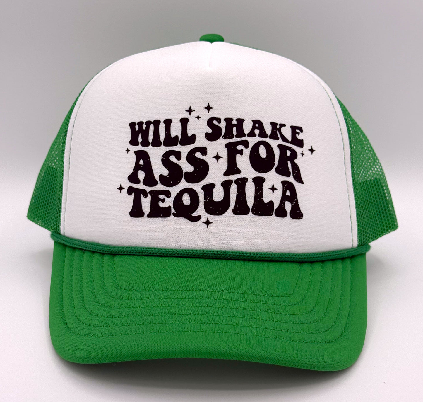 Will Shake Ass For Tequila Trucker Hat