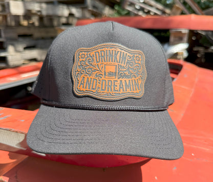 Drinkin' and Dreamin'  Patch Hat