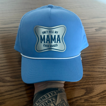 The Only Hell My Mama Ever Raised Metallic Patch Hat
