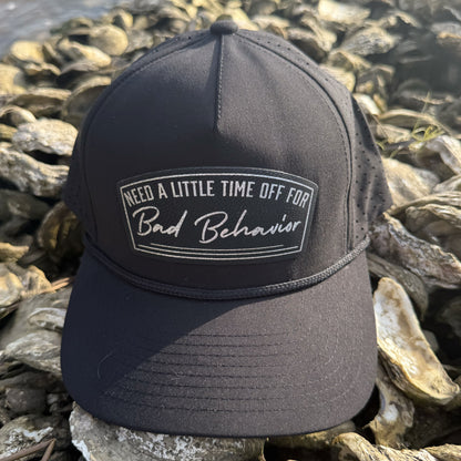 Need A Little Time Off For Bad Behavior Patch Hat