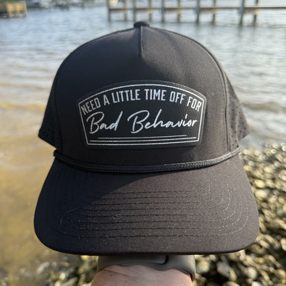 Need A Little Time Off For Bad Behavior Patch Hat