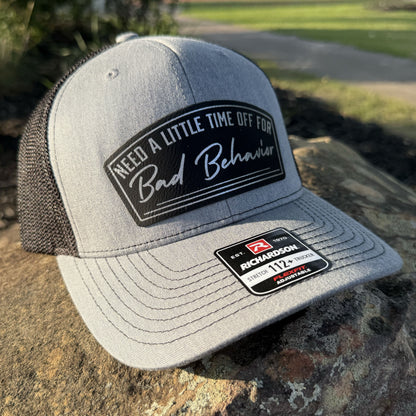 Need A Little Time Off For Bad Behavior Patch Hat