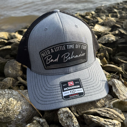 Need A Little Time Off For Bad Behavior Patch Hat