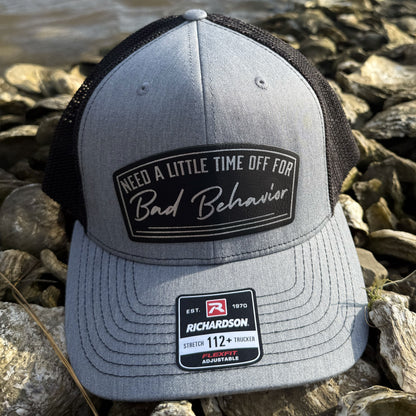 Need A Little Time Off For Bad Behavior Patch Hat