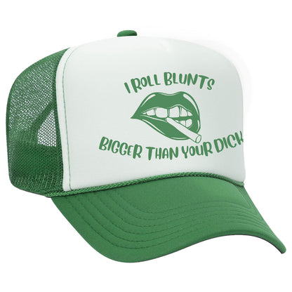 I Roll Blunts Bigger Than Your Dick Trucker Hat