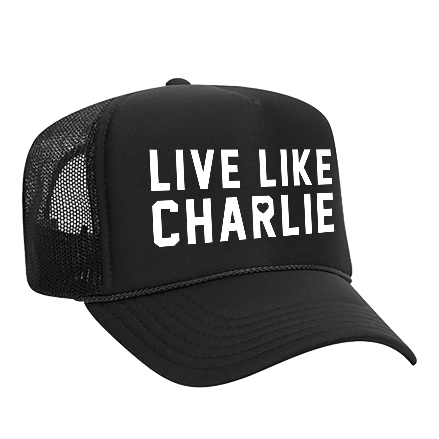 Live Like Charlie Trucker Hat