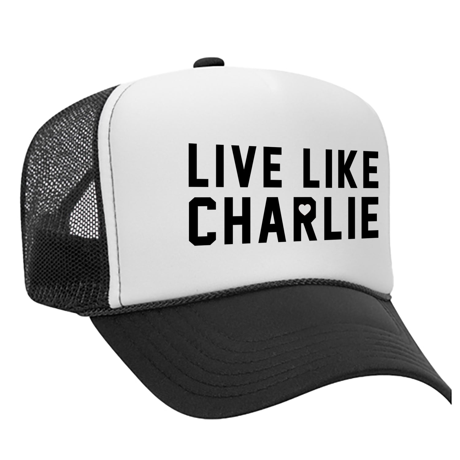 Live Like Charlie Trucker Hat