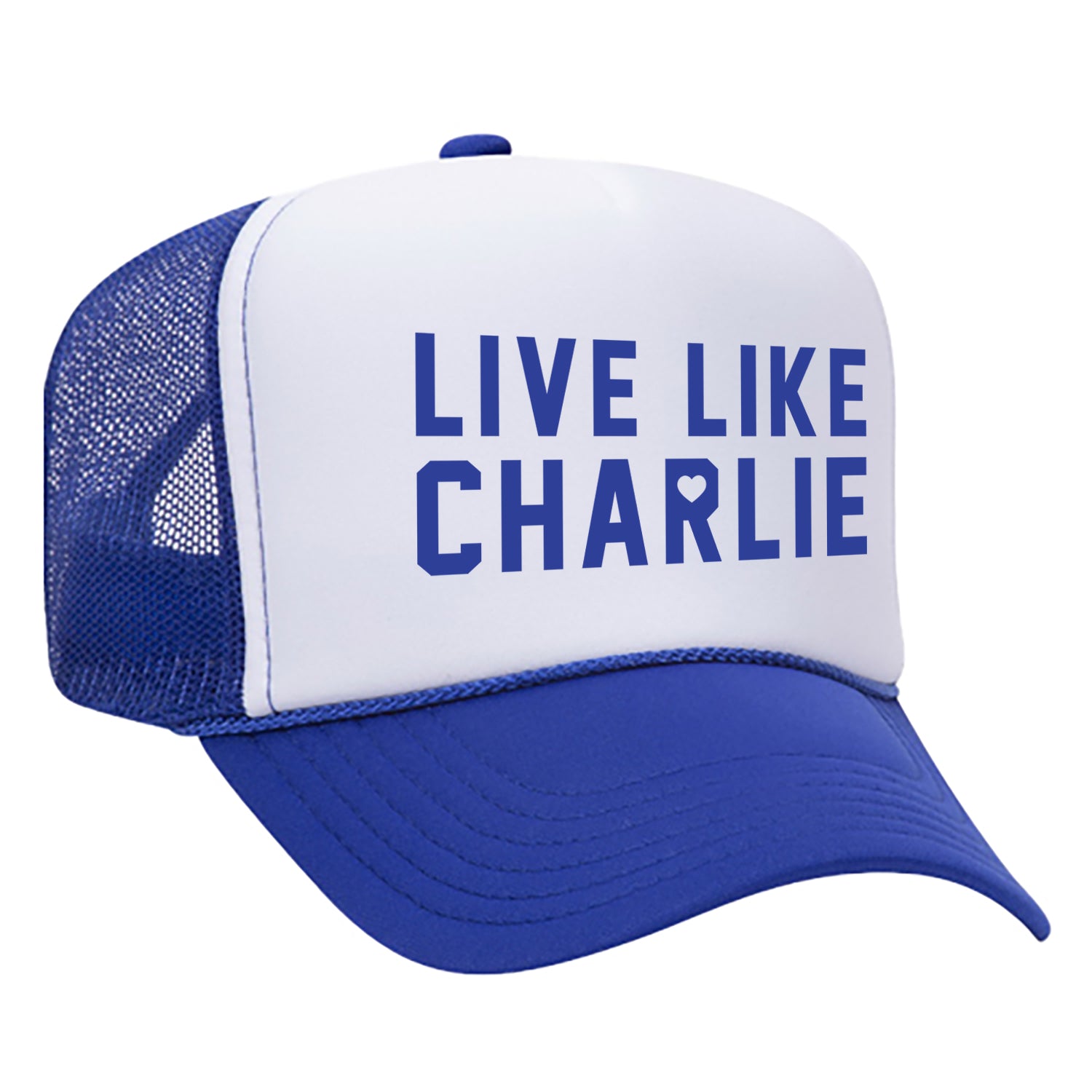 Live Like Charlie Trucker Hat