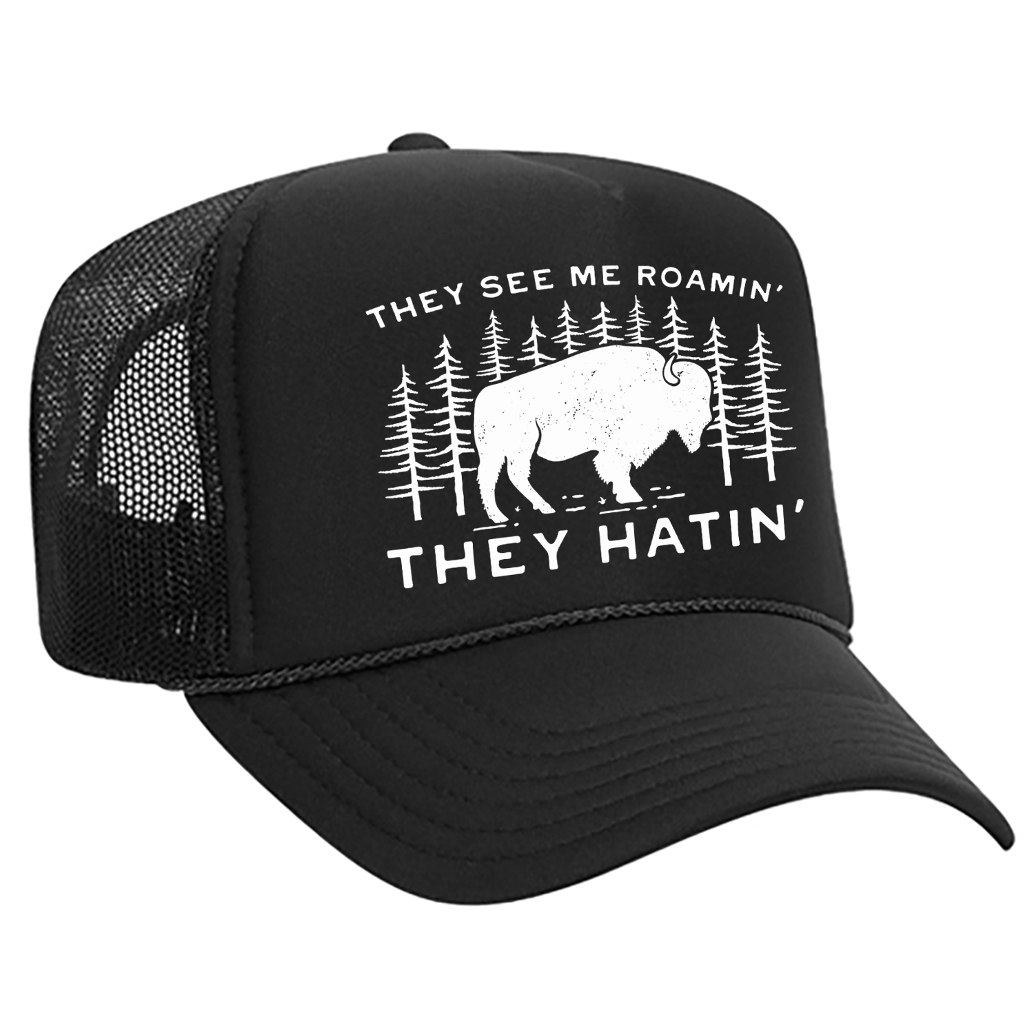 They See Me Roamin' Trucker Hat